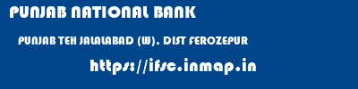 PUNJAB NATIONAL BANK  PUNJAB TEH JALALABAD (W), DIST FEROZEPUR    ifsc code